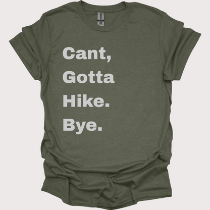 “Bye, Gotta Hit the Trails” Unisex Tee