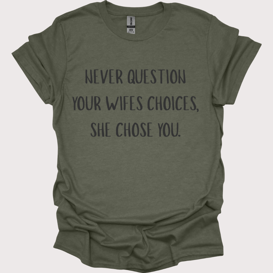 “She Chose You” Tee