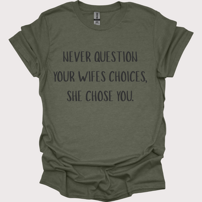 “She Chose You” Tee