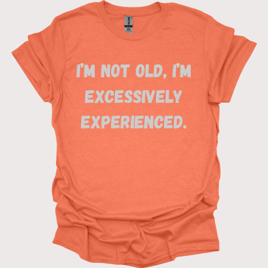 "Just Extra Experienced" Unisex Tee