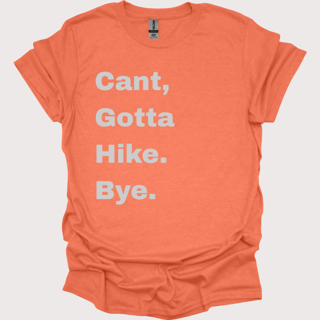 “Bye, Gotta Hit the Trails” Unisex Tee