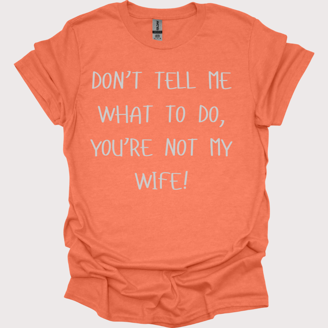 Not My Wife, Not My Problem Unisex Tee