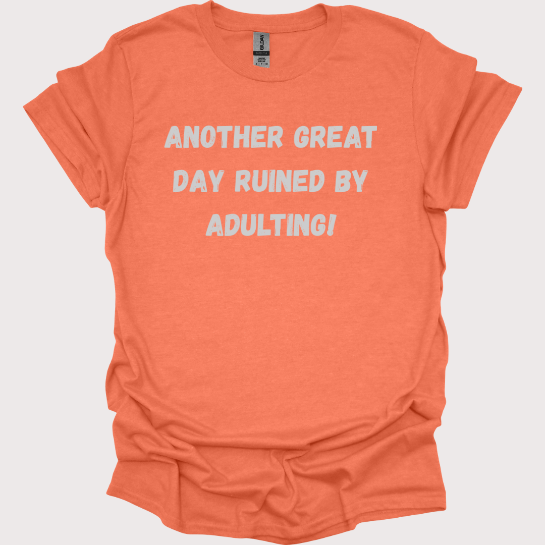 Adulting? Hard Pass. Unisex Tee