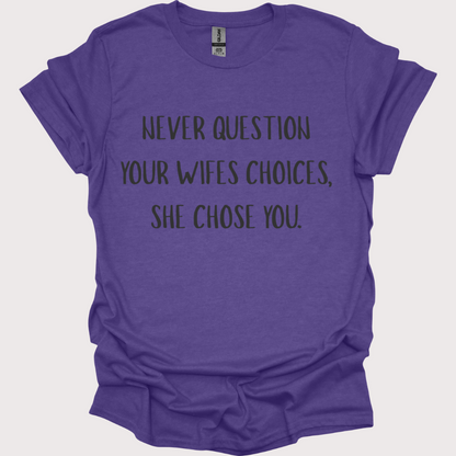“She Chose You” Tee