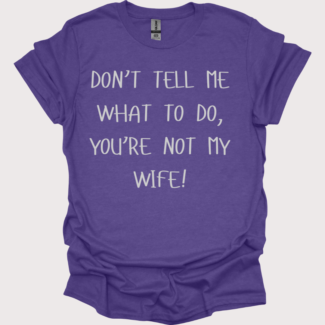 Not My Wife, Not My Problem Unisex Tee