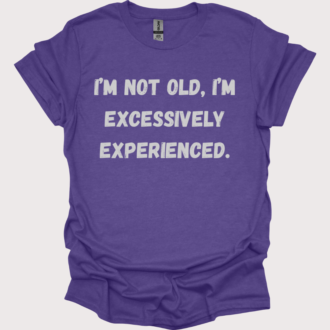 "Just Extra Experienced" Unisex Tee
