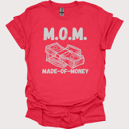 M.O.M. Made-of-Money Tee