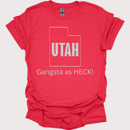 "Gangsta Vibes, Utah Style" Unisex Tee