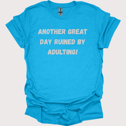 Adulting? Hard Pass. Unisex Tee