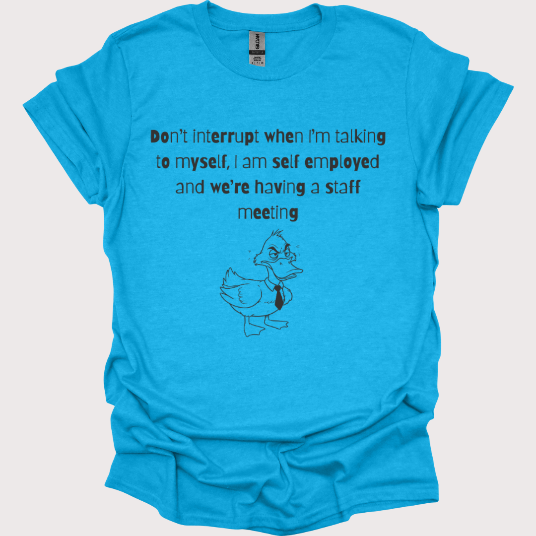 “Talking to Myself, CEO Edition” Shirt