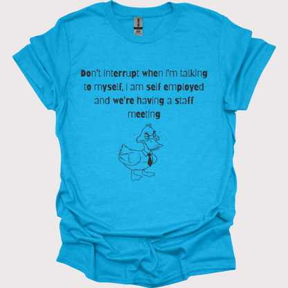 “Talking to Myself, CEO Edition” Shirt