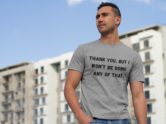 “Thank You, No” Unisex Tee