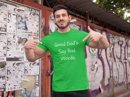 "Good Dads, Bad Words" Unisex Tee