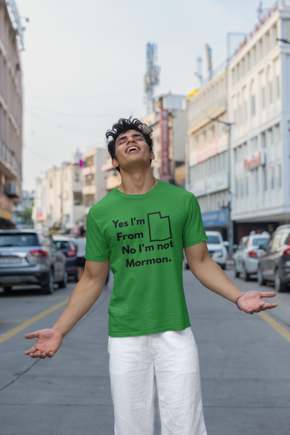 “Yes, Utah. No, Not Mormon” Unisex Tee