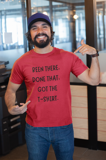 "Been There, Done That" Unisex Tee