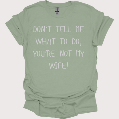 Not My Wife, Not My Problem Unisex Tee
