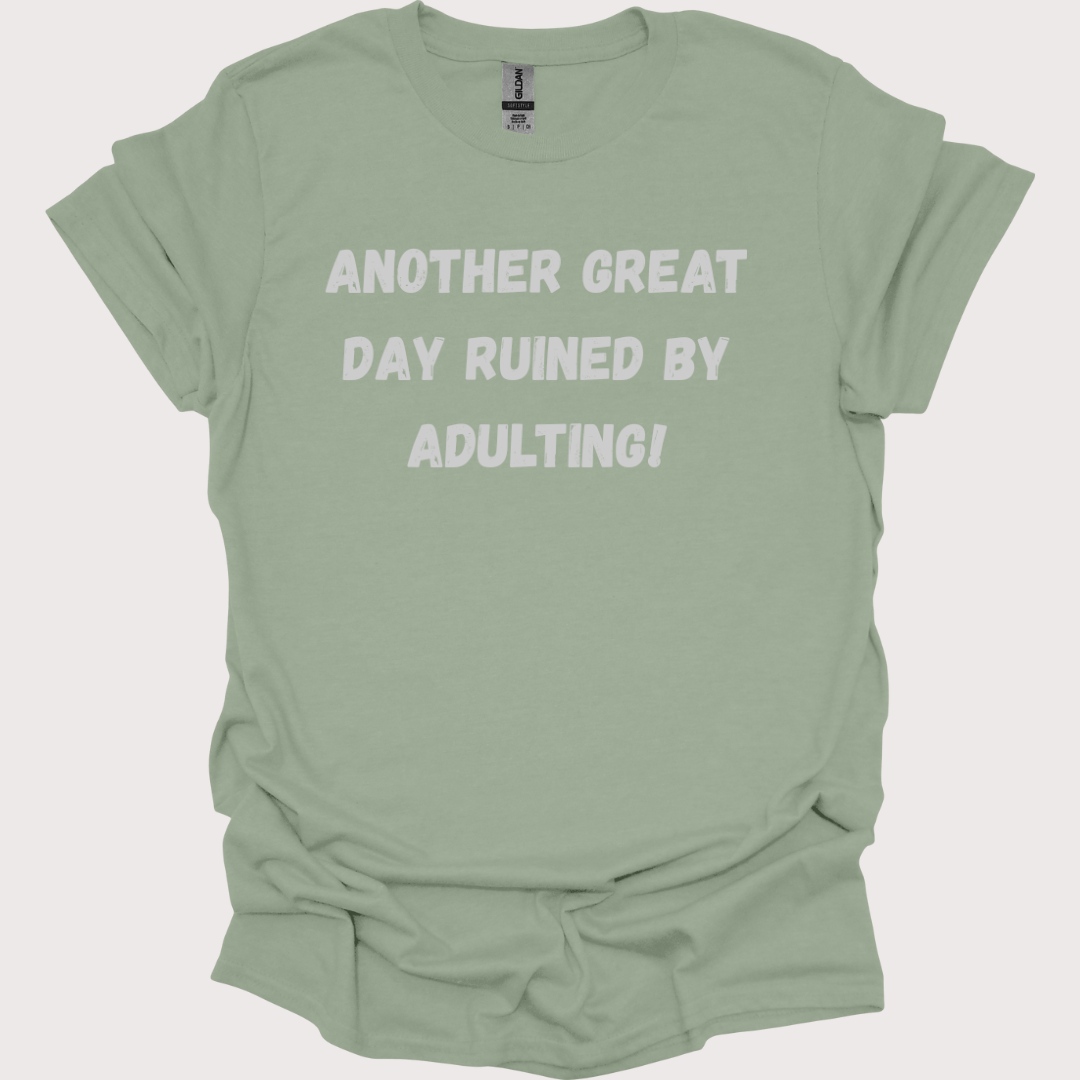 Adulting? Hard Pass. Unisex Tee