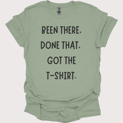 "Been There, Done That" Unisex Tee