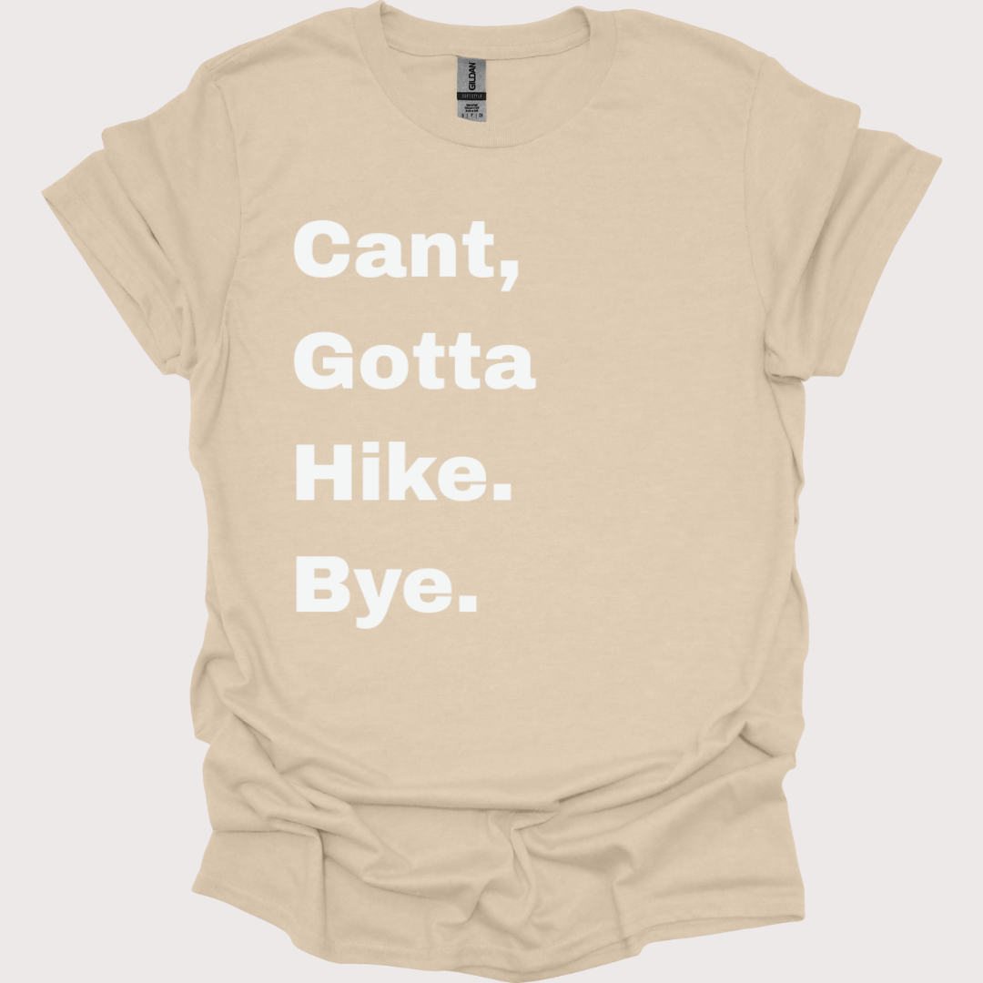 “Bye, Gotta Hit the Trails” Unisex Tee