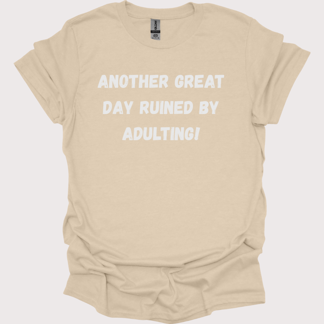Adulting? Hard Pass. Unisex Tee