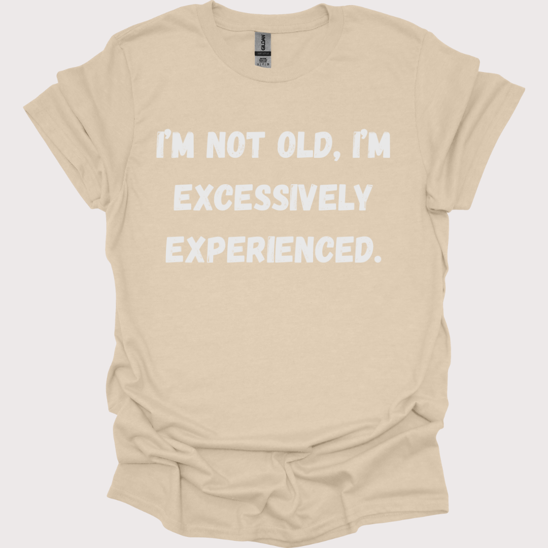 "Just Extra Experienced" Unisex Tee