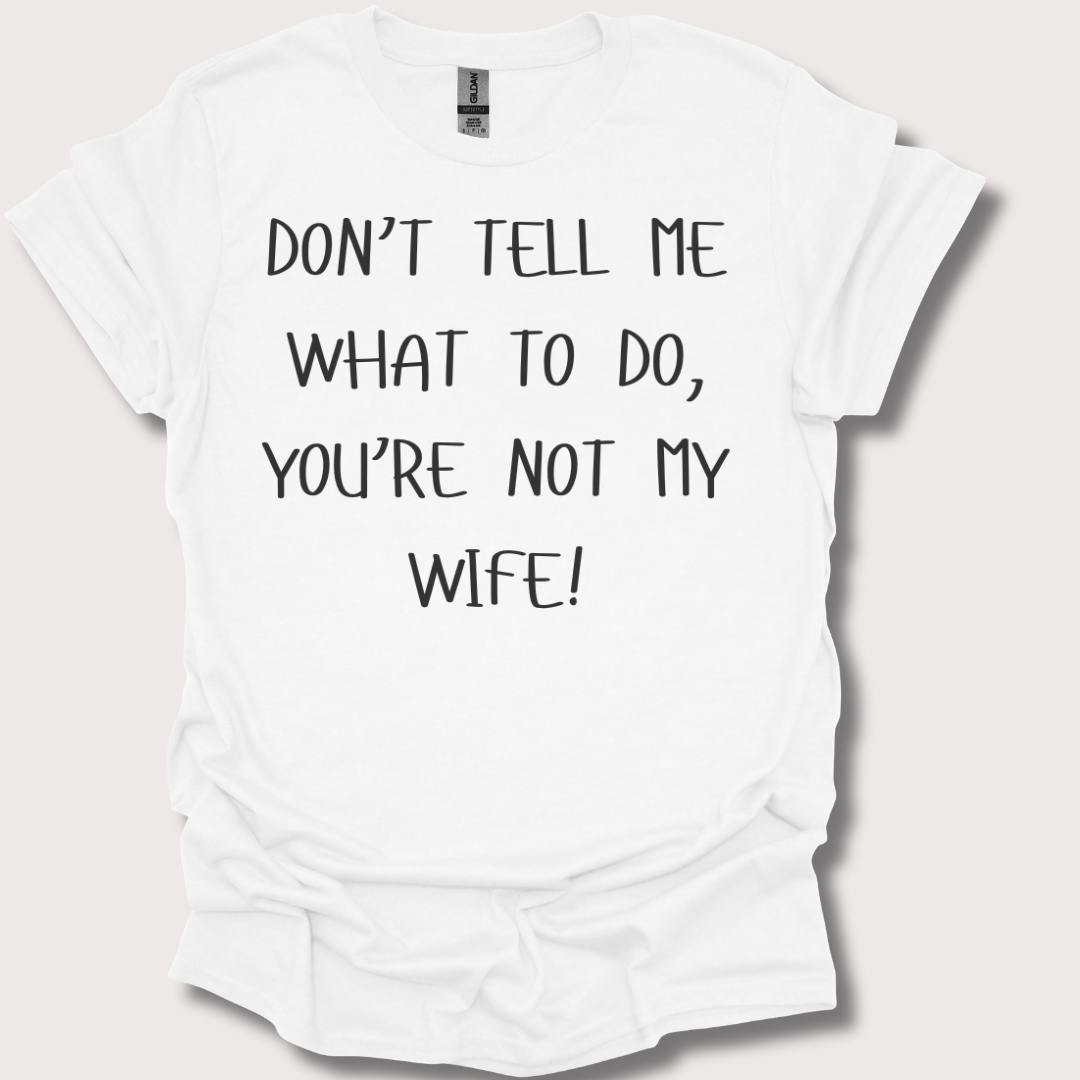 Not My Wife, Not My Problem Unisex Tee