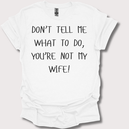 Not My Wife, Not My Problem Unisex Tee