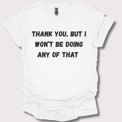 “Thank You, No” Unisex Tee