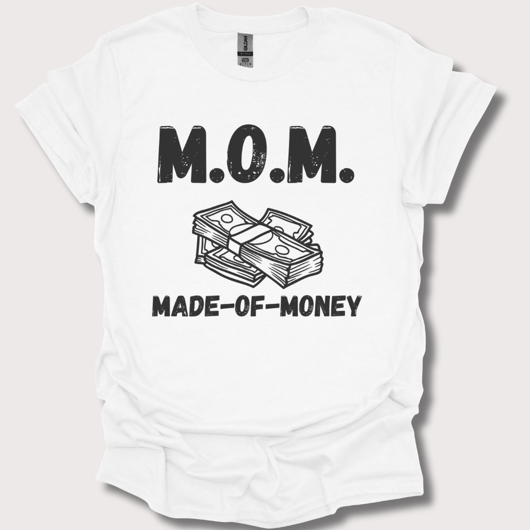 M.O.M. Made-of-Money Tee