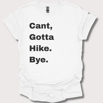 “Bye, Gotta Hit the Trails” Unisex Tee